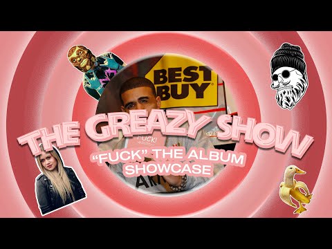 The Greazy Show: Episode 4 ("F***" The Album Showcase)