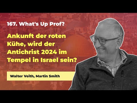 167. Ankunft der roten Kühe, wird der Antichrist 2024 im Tempel sein? # Walter Veith, Martin Smith