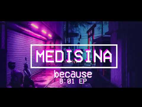 Because - Medisina (Audio)