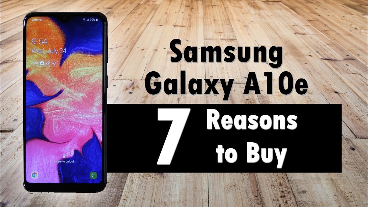 7 Reasons to Buy the Samsung Galaxy A10e |  Should i buy the Samsung A10e