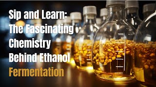 √ Fermentation and the preparation of ethanol | Production of Materials | iitutor