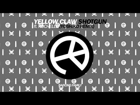 Yellow Claw feat. Rochelle - Shotgun (Yoshiko Remix)