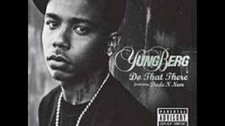 Yung Berg - Do That There