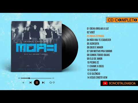 Catedral + Novo Som  | 2013 | Mais que Amigos = Irmãos | CD Completo