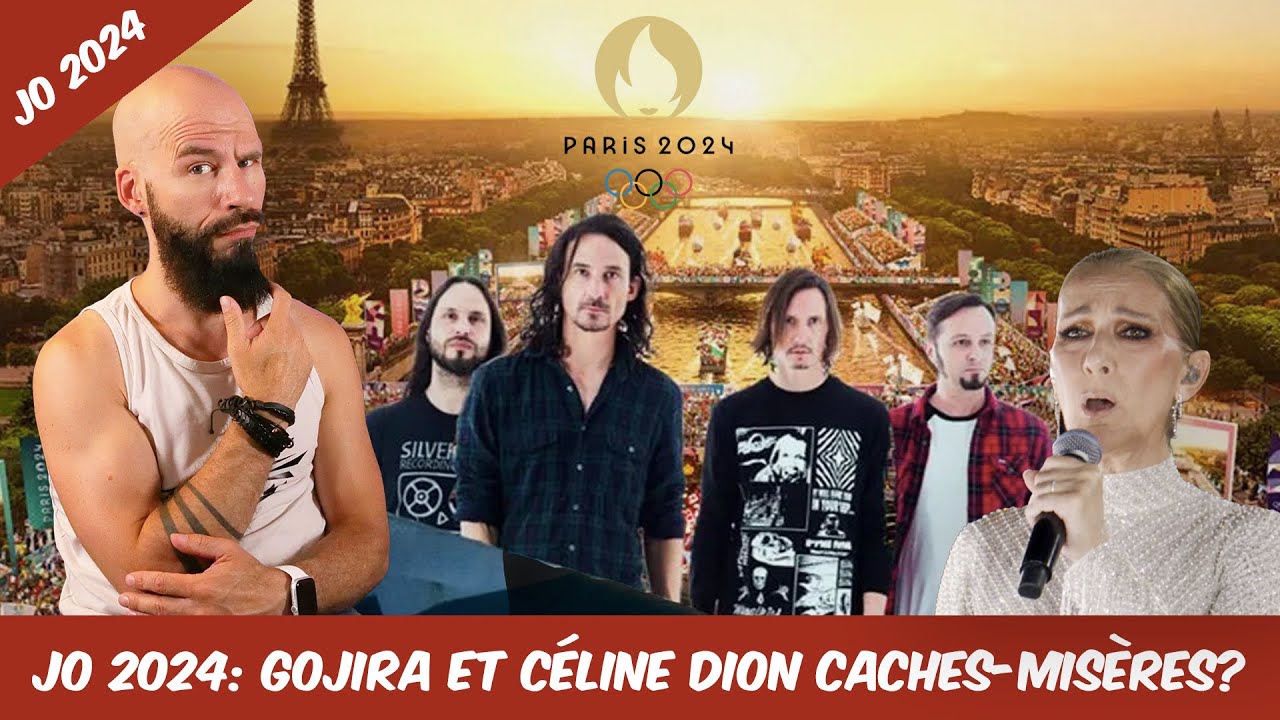 JO 2024: GOJIRA et Céline DION en CACHES-MISÈRES?