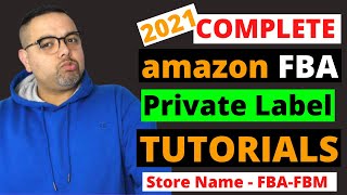 Amazon FBA 2021 Complete Private Label Course - Store Name, FBA, FBM 🤔