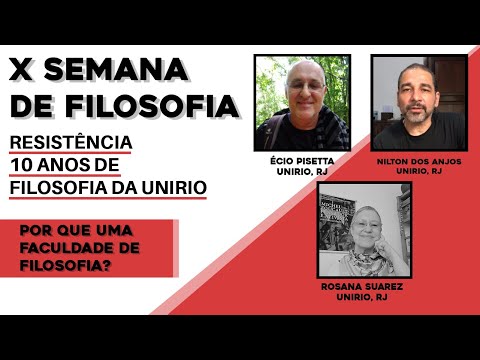 Mesa temática de Encerramento - 26/11 - POR QUE UMA FACULDADE DE FILOSOFIA?