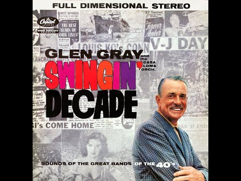 GLEN GRAY SWINGIN' DECADE
