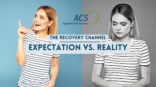 Expectation VS Reality | Applied Care Services