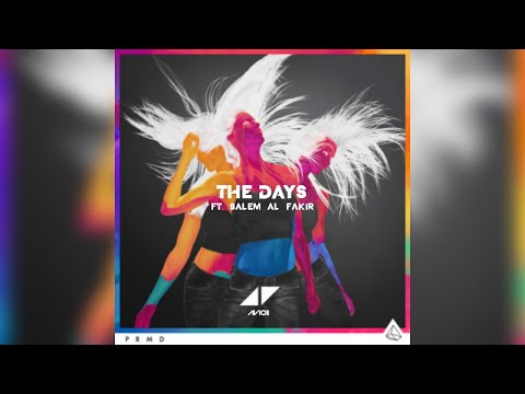 Avicii - The Days 26 3 14 (ft. Salem Al Fakir)