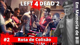 Left 4 Dead 2 - #2 Rota de coliso (ft.@VandoWalkthroughs) | Gameplay PC em PT-BR