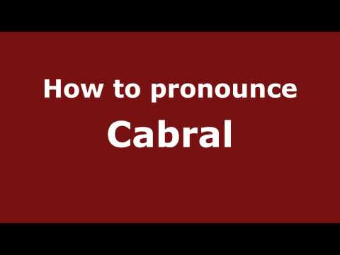How to pronounce Cabral