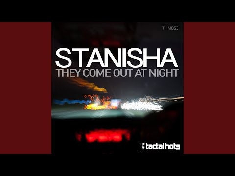 They Come Out at Night