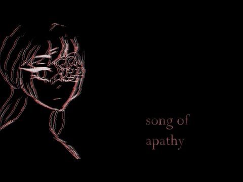 song of apathy