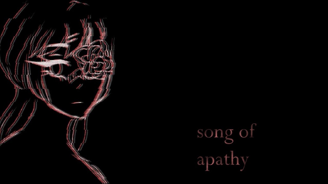 song of apathy