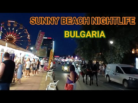 Sunny Beach Bulgaria Nightlife | Burgas Sunny Beach Nessebar 2023