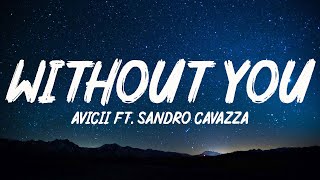 Download lagu Avicii - Without You (Lyrics) ft. Sandro Cavazza mp3 Download lagu Avicii - Without You (Lyrics) ft. Sandro Cavazza mp3