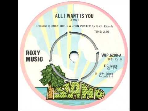 UK New Entry 1974 (225) Roxy Music - All I Want Is You