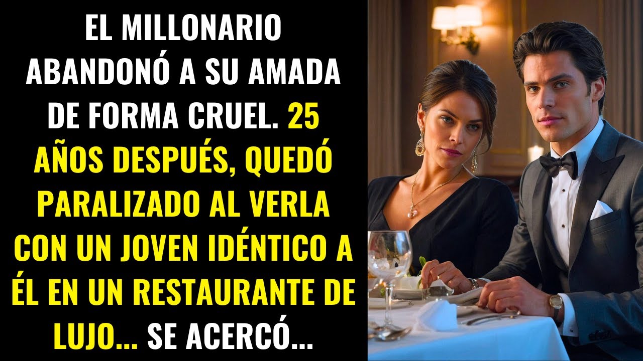 EL MILLONARIO ABANDONÓ A SU AMADA. 25 AÑOS DESPUÉS, LA VIO CON UN JOVEN IDÉNTICO A ÉL...
