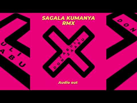 SAGALA KUMANYA RMX  - DON ZAABU × ZABULI
