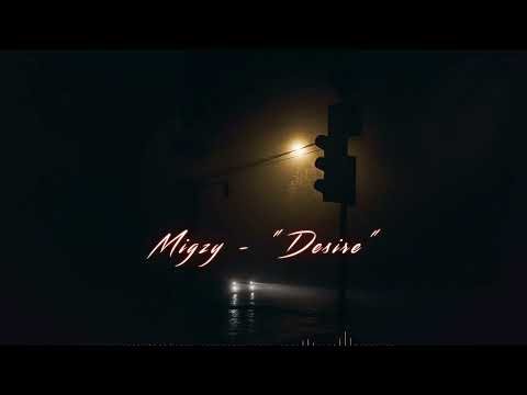 Migzy - "Desire" Official  Visualizer Video.