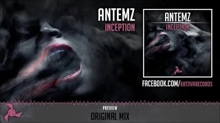 Antemz - Inception - Official Preview (KAT096) (Kattiva Records)