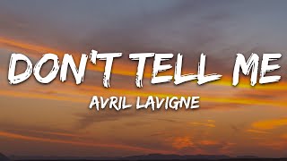 Download lagu Avril Lavigne - Don't Tell Me (Lyrics) mp3 Download lagu Avril Lavigne - Don't Tell Me (Lyrics) mp3