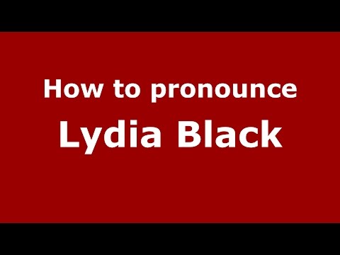 How to pronounce Lydia Black (American English/US)  - PronounceNames.com