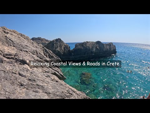 Relaxing Coastal Views & Roads in Crete | Beaches & Landscapes