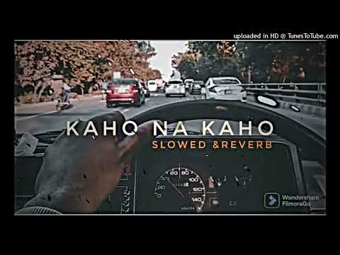KAHO NA KAHO [ Slowed Reverb ] Lofi Song Murder❤️ - Alone Lofi (youtube)