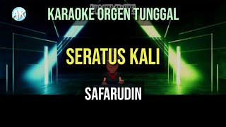 Download lagu SERATUS KALI - SAFARUDIN / KARAOKE ORGEN TUNGGAL mp3 Download lagu SERATUS KALI - SAFARUDIN / KARAOKE ORGEN TUNGGAL mp3