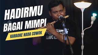 Download lagu HADIRMU BAGAI MIMPI KARAOKE NADA COWOK PRIA mp3