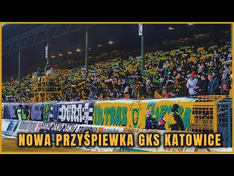 NOWA PRZYŚPIEWKA | GKS KATOWICE