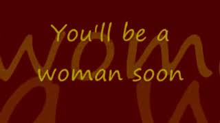 Neil Diamond - Girl You&#39;ll Be A Woman Soon (Lyrics)