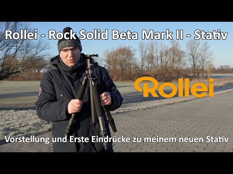 Mein neues Stativ - Rollei Rock Solid Beta Mark II - Carbon Stativ - Vorstellung und erster Eindruck