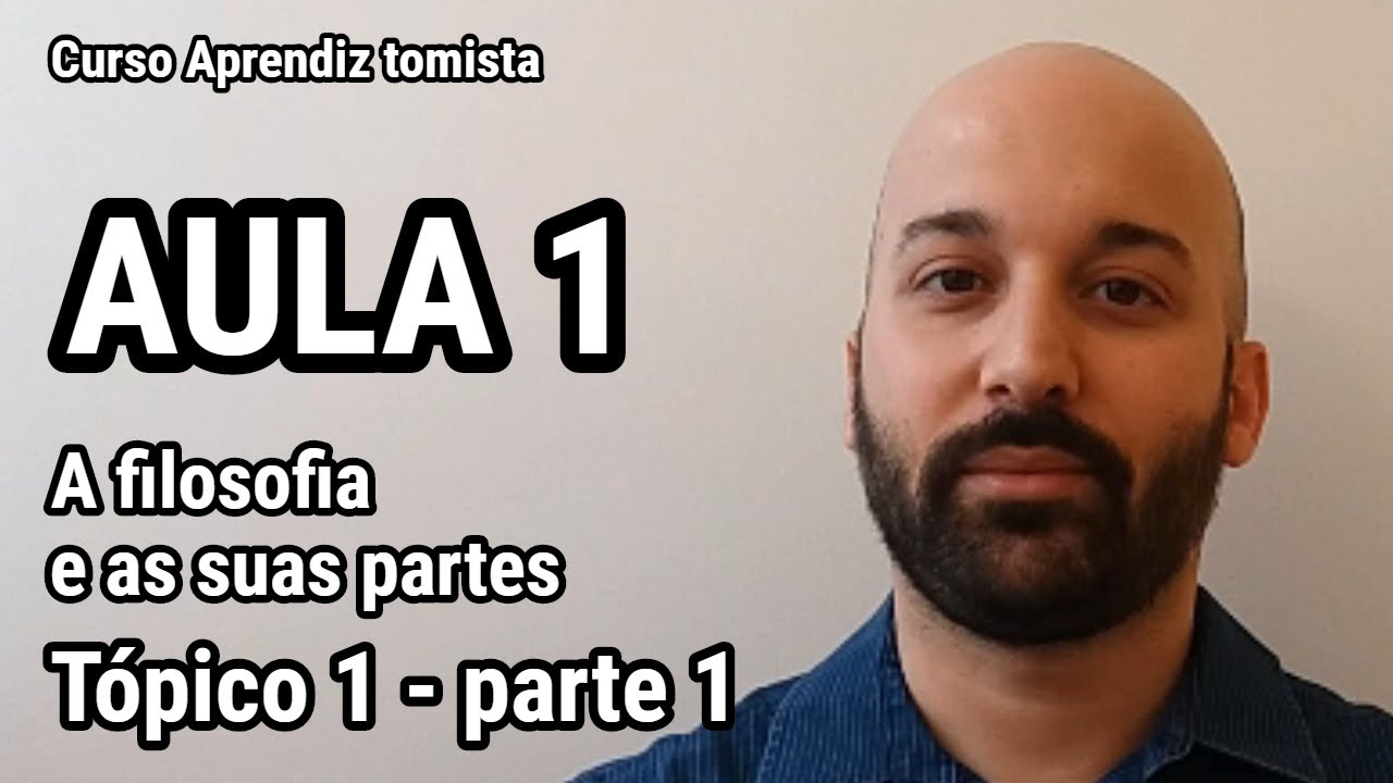 Tópico 1 - A filosofia e as suas partes - parte 1 - aula 1 (amostra grátis)
