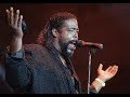 Barry White  Ive Found Someone Live Version