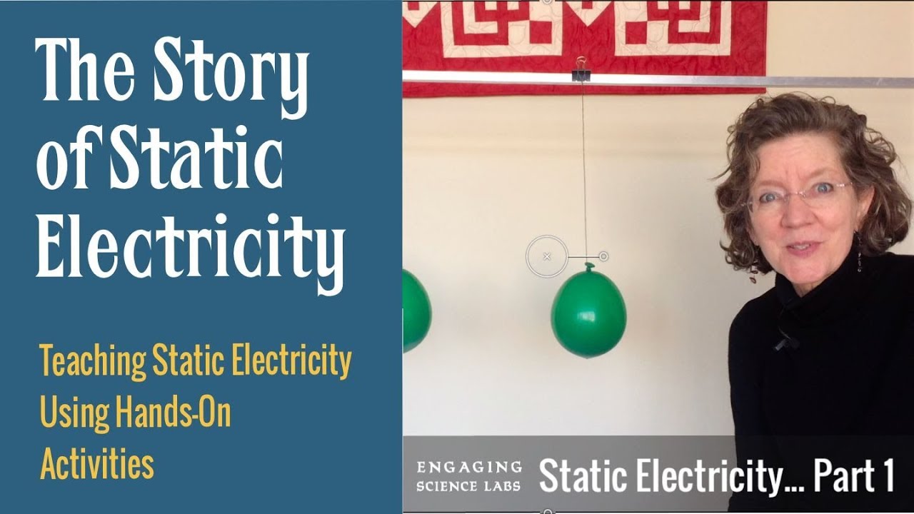 Understanding Static Electricity through Experiments Part 1