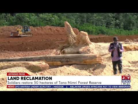 Land reclamation: Soldiers restore 50 hectares of Tano Nimri Forest Reserve