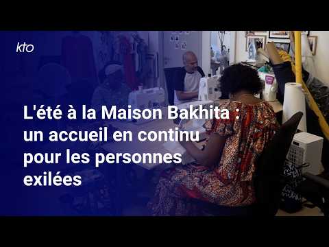 L’été à la Maison Bakhita : un accueil en continu pour les personnes exilées