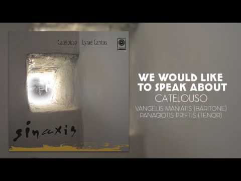 Catelouso - Lyrae Cantus - We would like to speak about - Official Audio Release