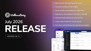 WellnessLiving July 2026 Release | Version 26.74
