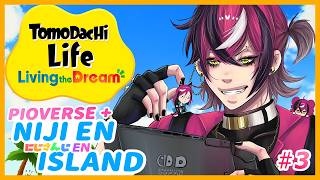 DAY THREE! [Tomodachi Life: Living the Dream /トモダチコレクション わくわく生活]【NIJISANJI EN | Doppio Dropscythe】
