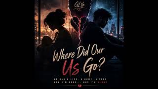 Download lagu GLife – Where Did Our Us Go? 💔 | Emotional Male & Female Duet mp3