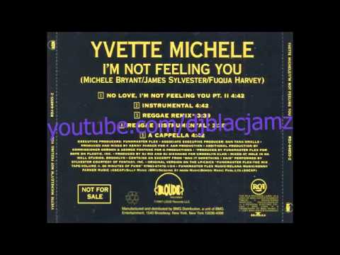 Yvette Michele - i'm not feeling you (No Love, I'm Not Feeling You Pt. II) (1997)1724