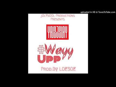 JSLAY - Wayy Up [Prod. By LOESOE]