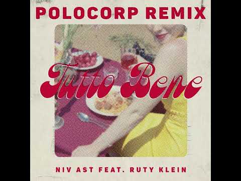 Niv Ast - Tutto Bene (feat. Ruty Klein) [Polocorp Remix]