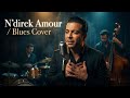 Ndirek Amour Cheb Nasro Blues Version Cover نديرك أمور