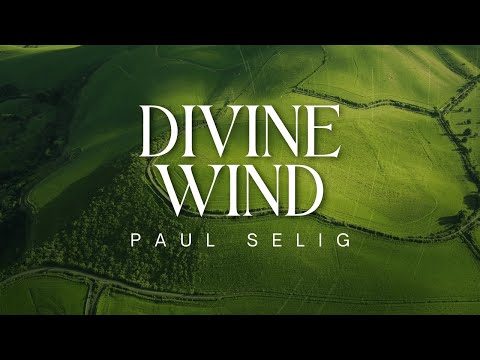 Divine Wind - Paul Selig (Channeled Teaching)