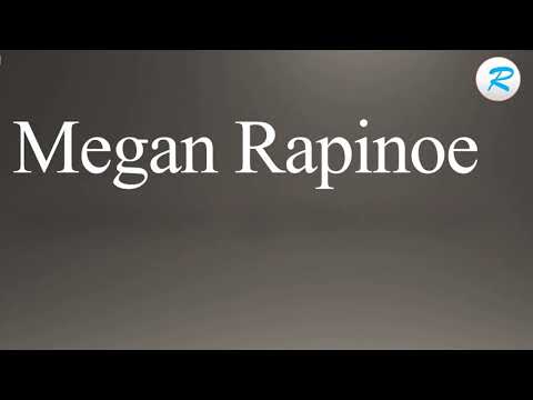 How to pronounce Megan Rapinoe